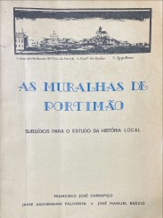 AS MURALHAS DE PORTIMÃO. Subsídios para o estudo da história local.